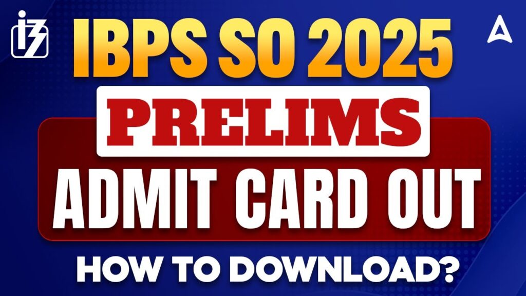 IBPS SO 15th Exam Admit Card 2025